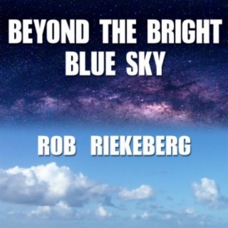 Beyond the Bright Blue Sky