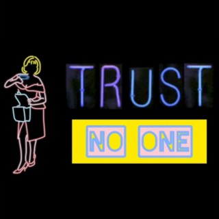 Trust No One