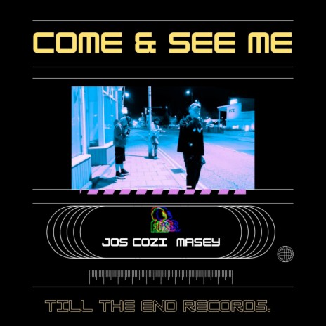 Come & See Me ft. Jos Cozi & Masey | Boomplay Music