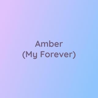 Amber (My Forever)