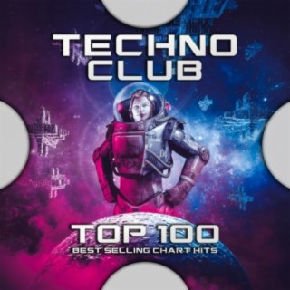 Techno Club Top 100 Best Selling Chart Hits