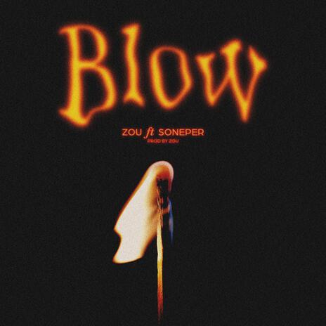 Blow ft. Soneper | Boomplay Music