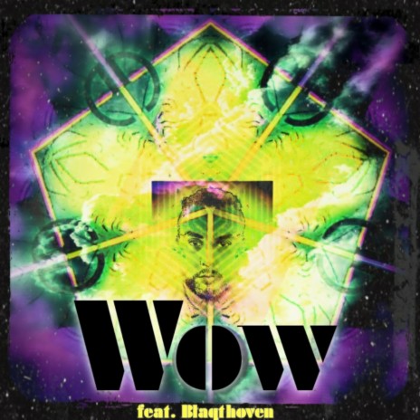 Wow ft. Blaqthoven