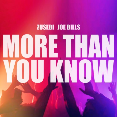 More Than You Know ft. Joe Bills | Boomplay Music