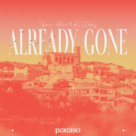 Already Gone ft. Ri Wesby | Boomplay Music