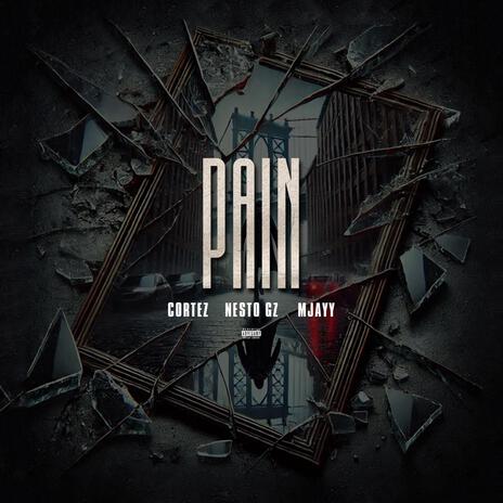 PAIN ft. Nesto Gz & MJayy | Boomplay Music