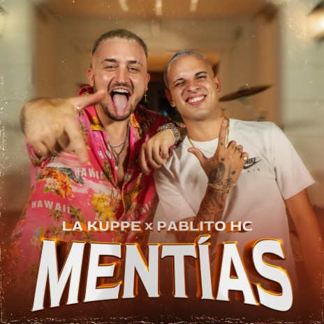 Mentías ft. Pablito HC | Boomplay Music