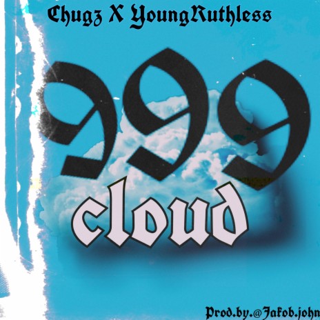 Cloud 9 ft. Youngruthless | Boomplay Music