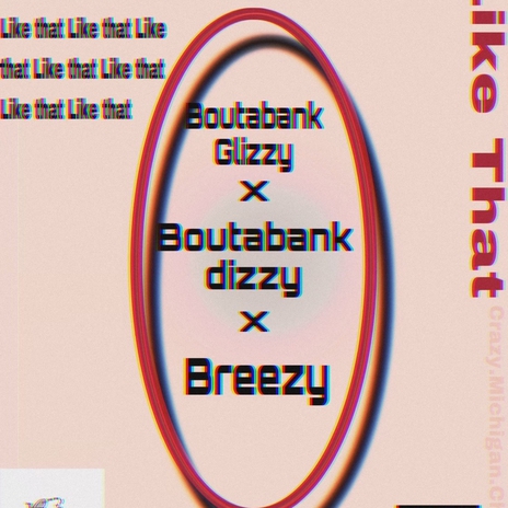 Like That ft. Breezy & BoutaBank Dizzy | Boomplay Music