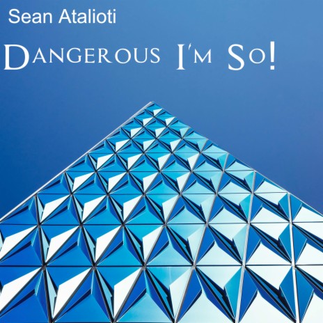 Dangerous I'm So! | Boomplay Music