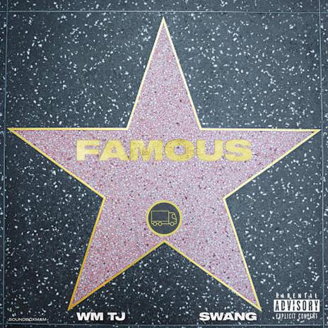 FAMOUS ft. Swang Jones | Boomplay Music