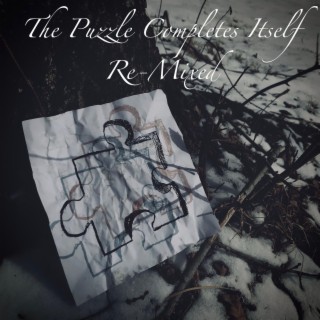 The Puzzle Completes Itself Remix EP