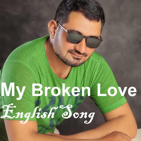 My Broken Love | Boomplay Music