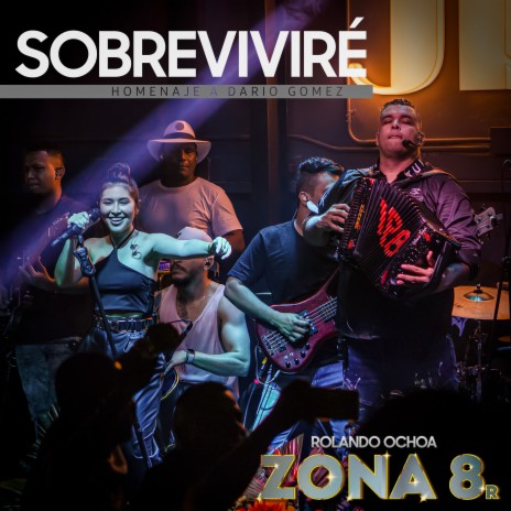 Sobreviviré (Homenaje a Darío Gómez) ft. Zona 8 R | Boomplay Music