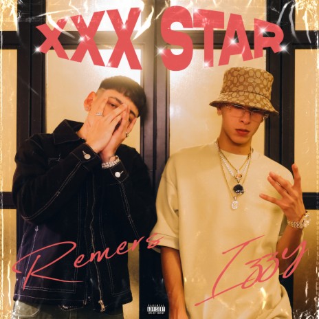 XXX STAR ft. Izzy | Boomplay Music