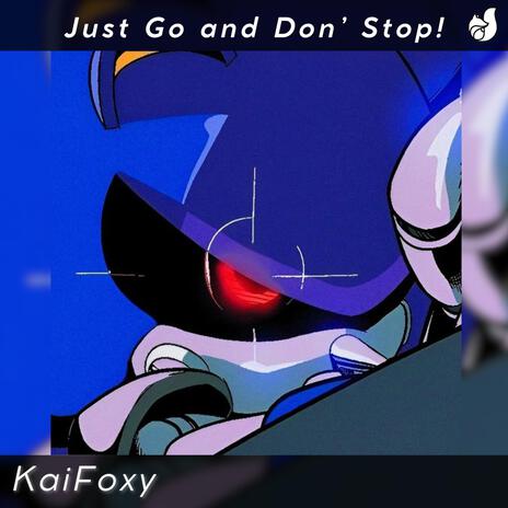 Just Go and Don't Stop! | Boomplay Music