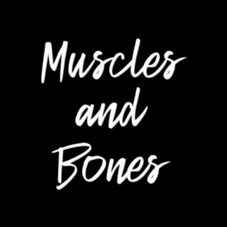 Muscles and Bones (Alternative Version)