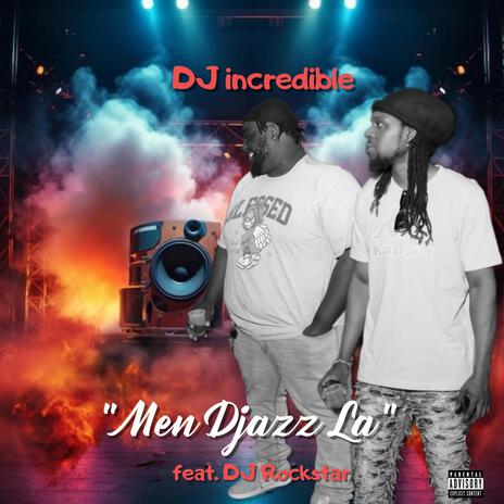 Men Djazz La ft. DJ rockstar | Boomplay Music