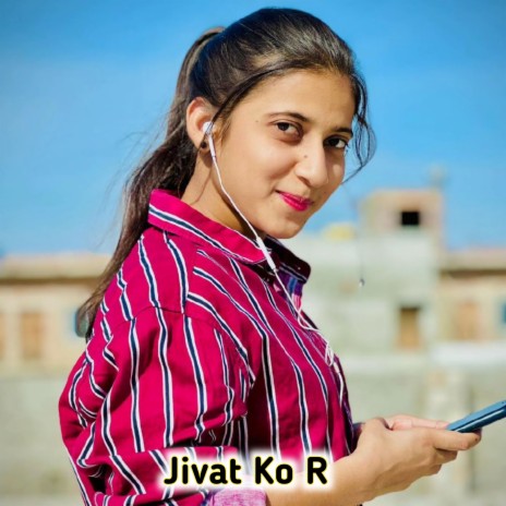 Jivat Ko R ft. Kamal Azad & Harkesh Meena