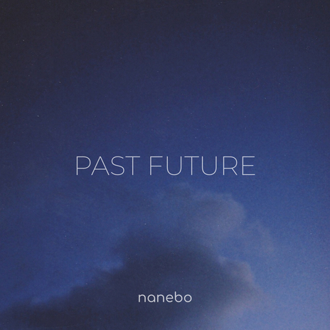 Past Future | Boomplay Music