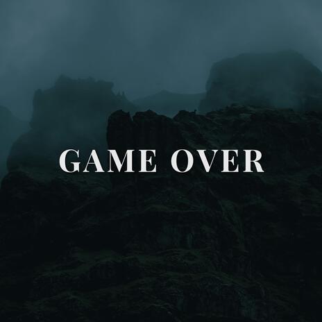 Game Over | Boomplay Music