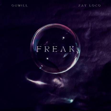 Freak ft. Zay Loco