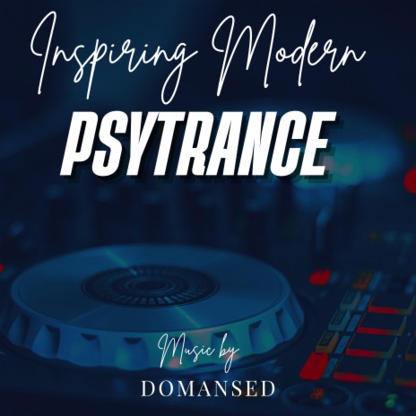 Inspiring Electronic Modern Psytrance | Boomplay Music