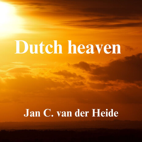 Dutch Heaven | Boomplay Music