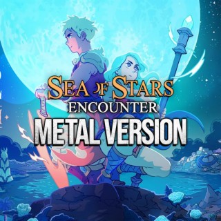 Encounter (Sea of Stars) (Metal Version)