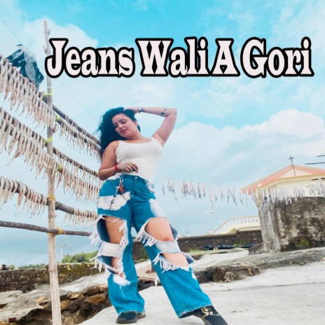 Jeans Wali A Gori ft. Mitali Ghosh | Boomplay Music