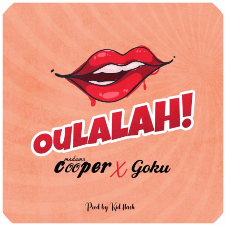 Oulalah! ft. Goku | Boomplay Music