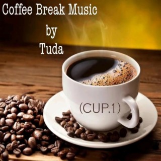 Coffee Break Music by Tuda (Cup.1)