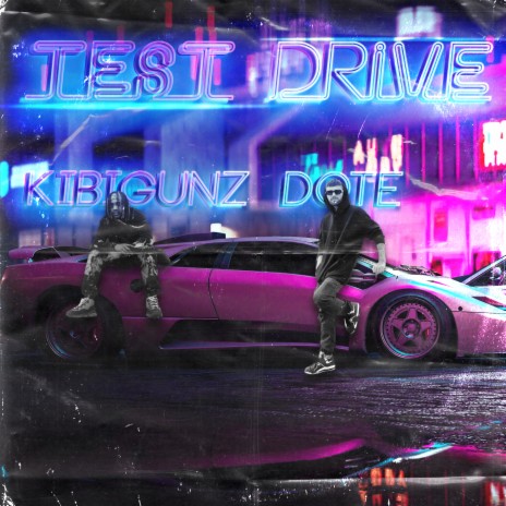 Test Drive ft. Kibigunz | Boomplay Music