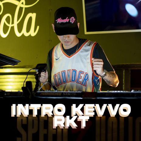 Intro Kevvo RKT (DJ Mix) | Boomplay Music