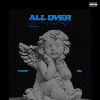 ALL OVER ft. Ysldahstellar lyrics | Boomplay Music