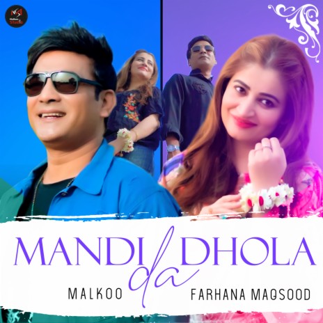 Mandi Da Dhola ft. Farhana Maqsood | Boomplay Music