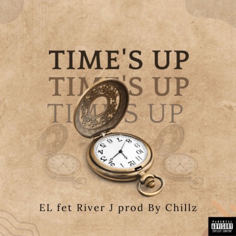 Time's Up ft. River J | Boomplay Music