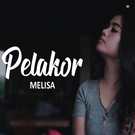 Pelakor | Boomplay Music