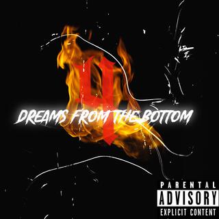 DREAMS FROM THE BOTTOM 4