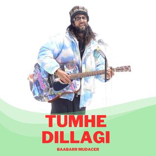 Tumhe Dillagi