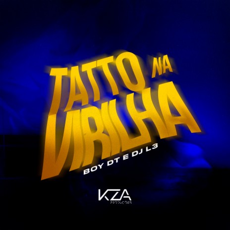 Tatto na Virilha ft. DJ L3 | Boomplay Music