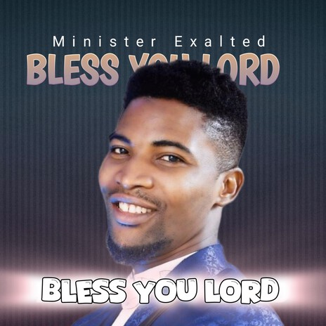 Bless you Lord | Boomplay Music