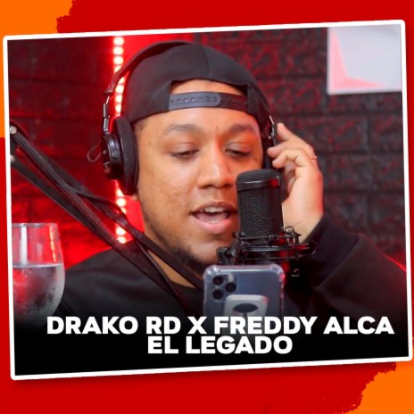 El Legado ft. Freddy Alca | Boomplay Music