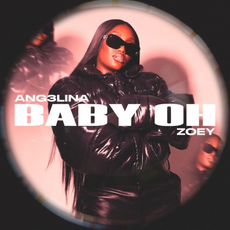 Baby Oh ft. Zoey | Boomplay Music