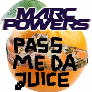 Pass Me Da Juice