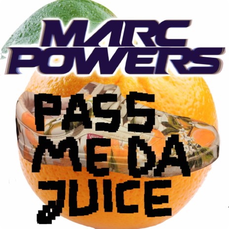 Pass Me Da Juice | Boomplay Music
