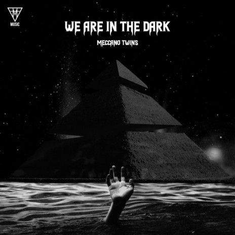 We Are In The Dark | Boomplay Music