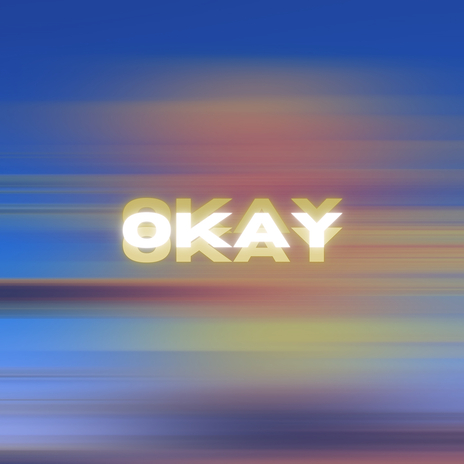 Okay | Boomplay Music