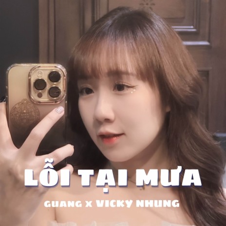 Lỗi Tại Mưa Remix (ft Vicky Nhung)