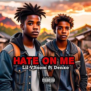 Hate On Me (feat. Denxo)